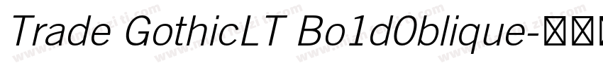 Trade GothicLT Bo1d0blique字体转换